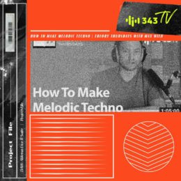 How To Make Melodic Techno